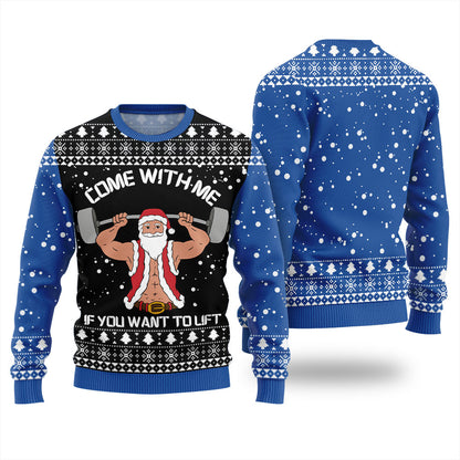 Come With Me If You Want to Lift Christmas Ugly Sweater