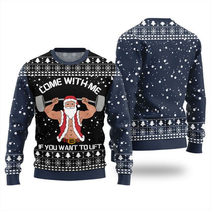 Come With Me If You Want to Lift Christmas Ugly Sweater