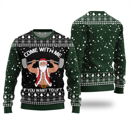 Come With Me If You Want to Lift Christmas Ugly Sweater