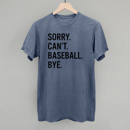 Sorry Can't Baseball Bye