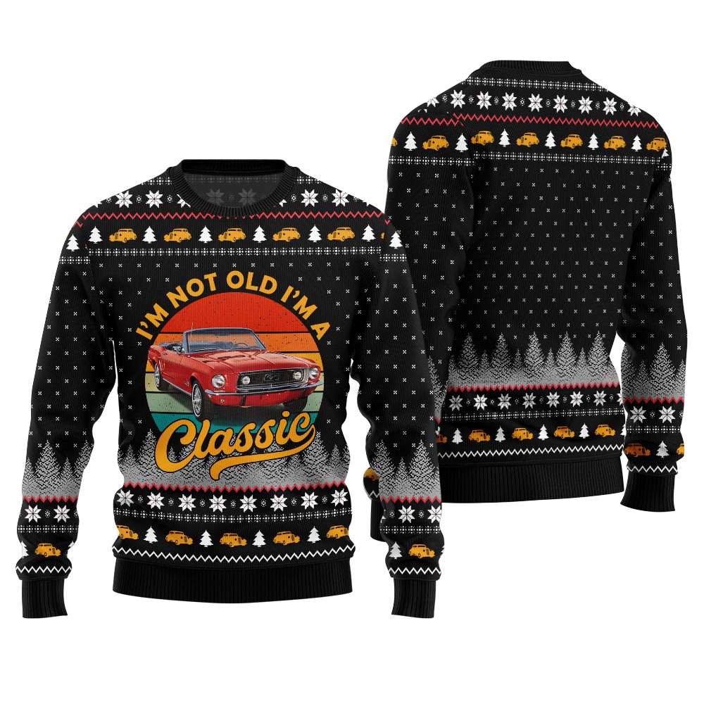 Custom Classic Car I'm Not Old, I'm a Classic Ugly Christmas Sweater