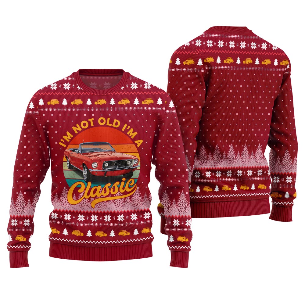 Custom Classic Car I'm Not Old, I'm a Classic Ugly Christmas Sweater