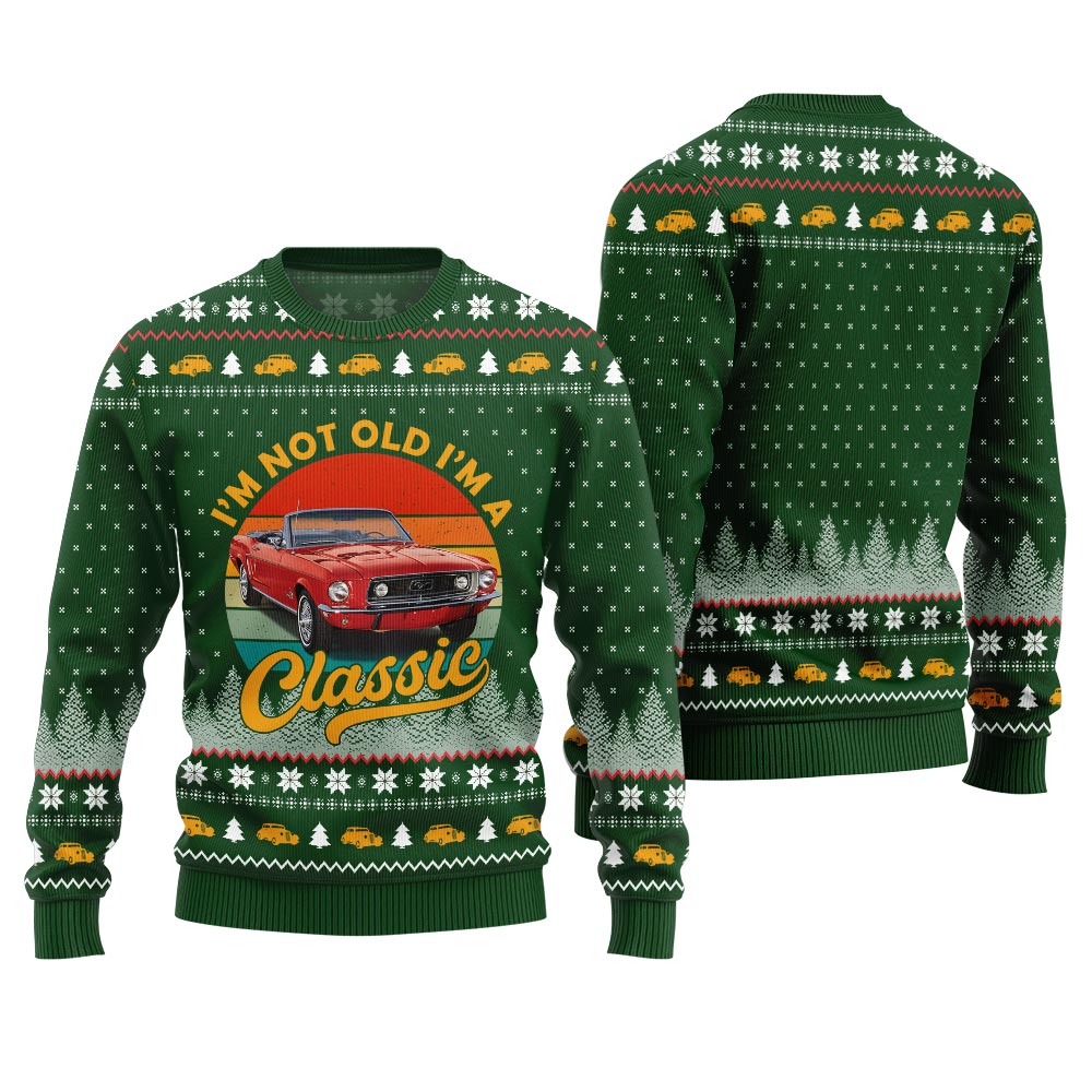 Custom Classic Car I'm Not Old, I'm a Classic Ugly Christmas Sweater