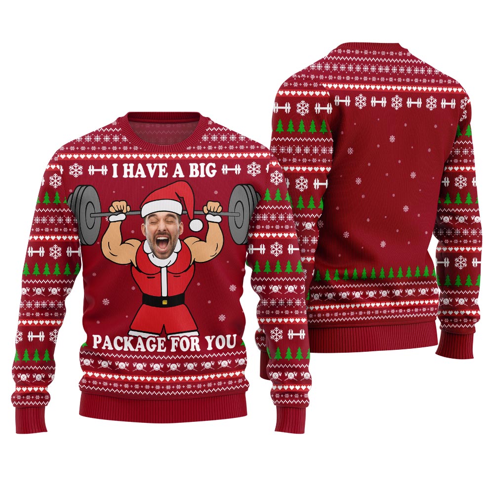 Custom Face I Have A Big Package For You Christmas Sweater