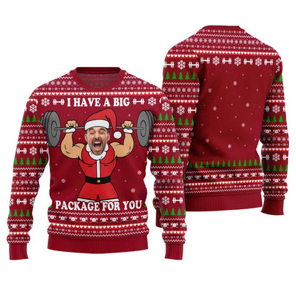 Custom Face I Have A Big Package For You Christmas Sweater
