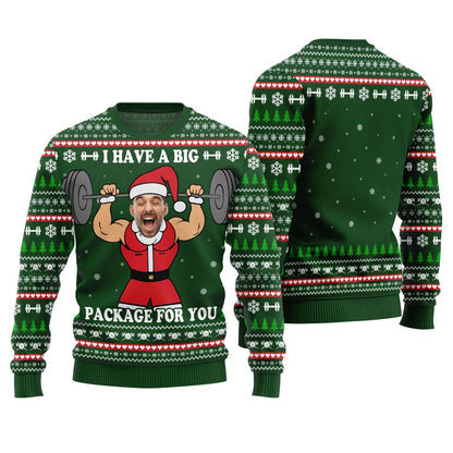 Custom Face I Have A Big Package For You Christmas Sweater