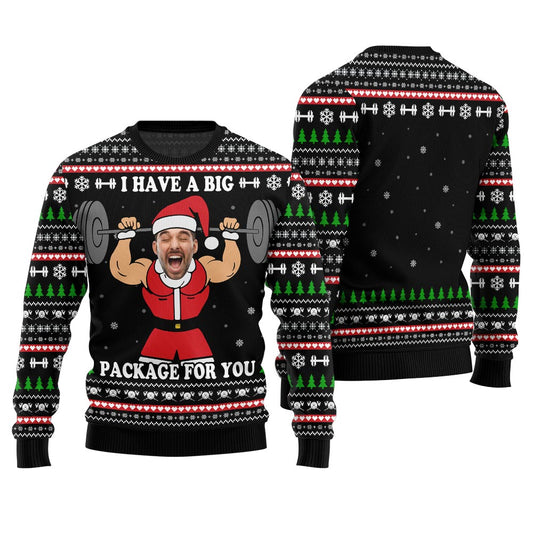 Custom Face I Have A Big Package For You Christmas Sweater