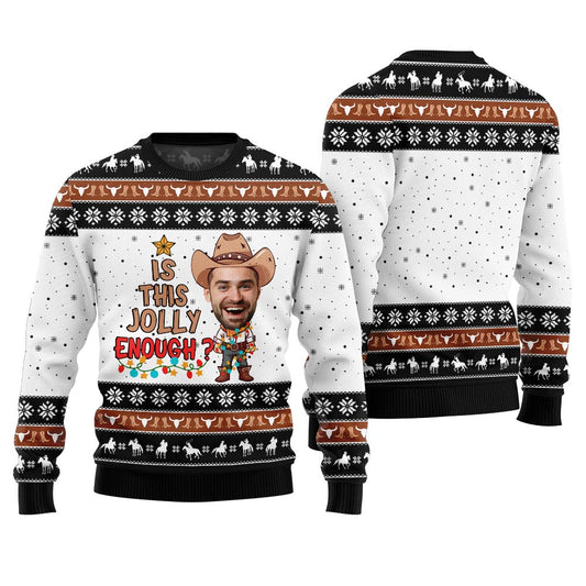 Custom Face Is This Jolly Enough Cowboy Christmas Sweater Black