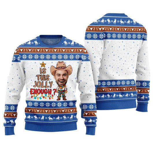 Custom Face Is This Jolly Enough Cowboy Ugly Sweater Royal