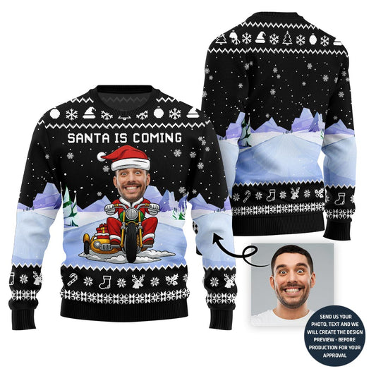 Custom Face Santa Is Coming Funny Xmas Sweater