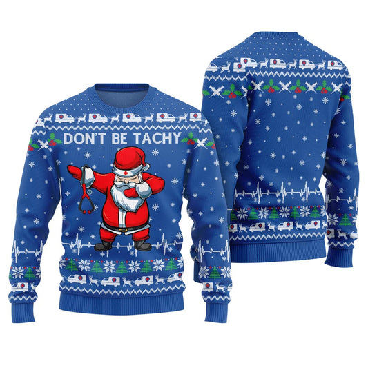 Cute Santa Don't Be Tachy Ugly Holiday Sweater Royal