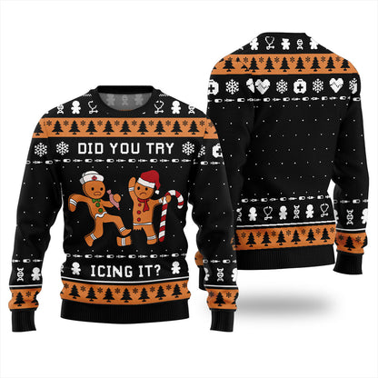 Did You Try Icing It Ugly Christmas Sweater