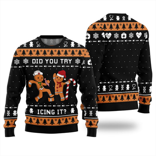 Did You Try Icing It Ugly Christmas Sweater