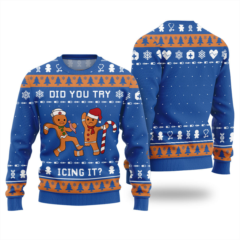 Did You Try Icing It Ugly Christmas Sweater