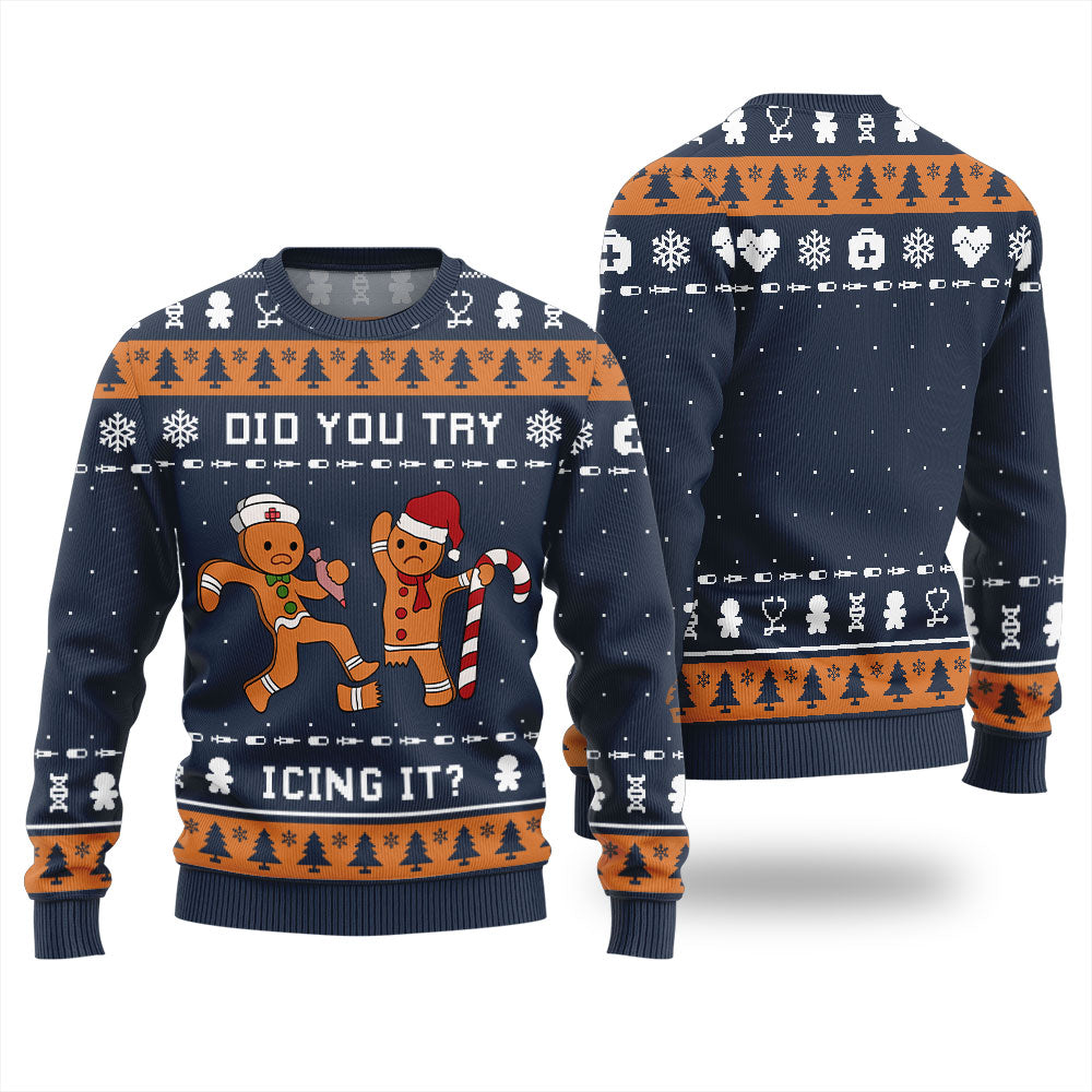 Did You Try Icing It Ugly Christmas Sweater