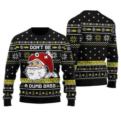 Don't Be A Dumb Bass Funny Christmas Sweaters