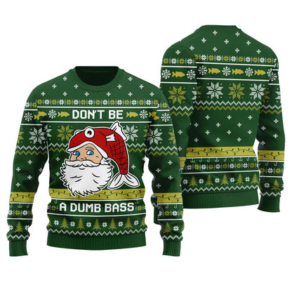 Don't Be A Dumb Bass Funny Christmas Sweaters
