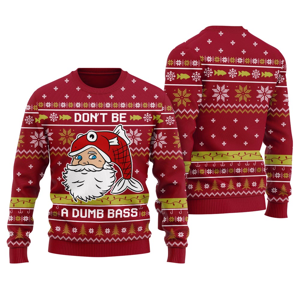 Don't Be A Dumb Bass Funny Christmas Sweaters