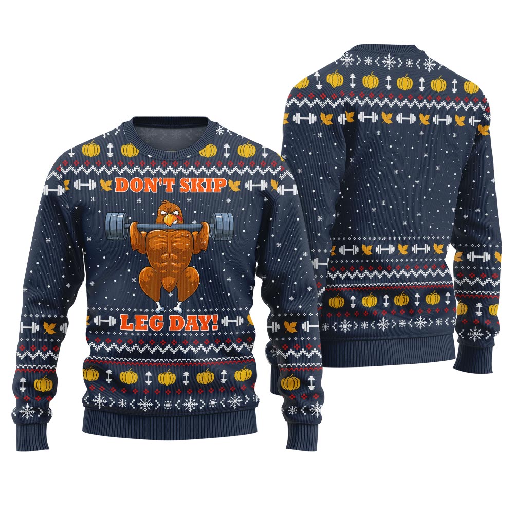 Don't Skip Leg Day Ugly Sweater For Thanksgiving Navy