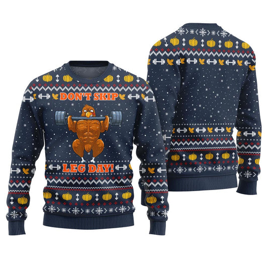 Don't Skip Leg Day Ugly Sweater For Thanksgiving Navy