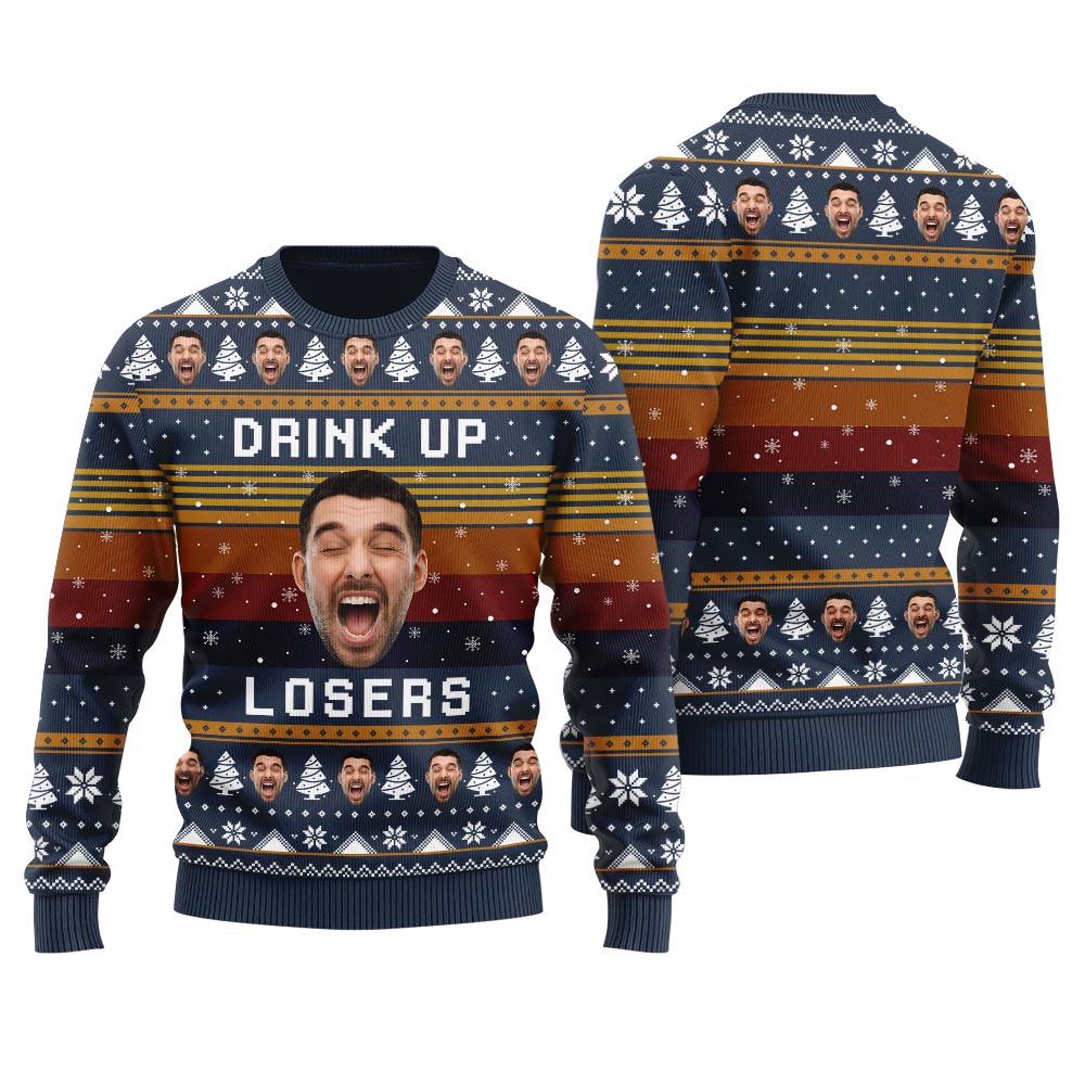 Drink Up Losers Custom Face Womens Ugly Christmas Sweater