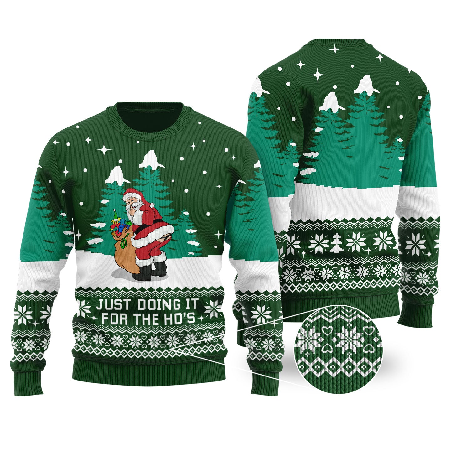 Forest Green Funny Santa Just Doing It For The Ho'S Ugly Sweater