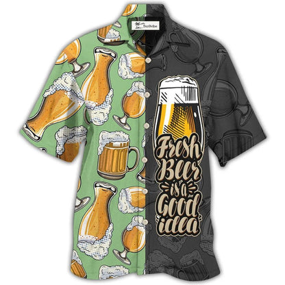 Hawaiian Shirt / Adults / S Beer Fresh Beer Is A Good Idea - Hawaiian Shirt 