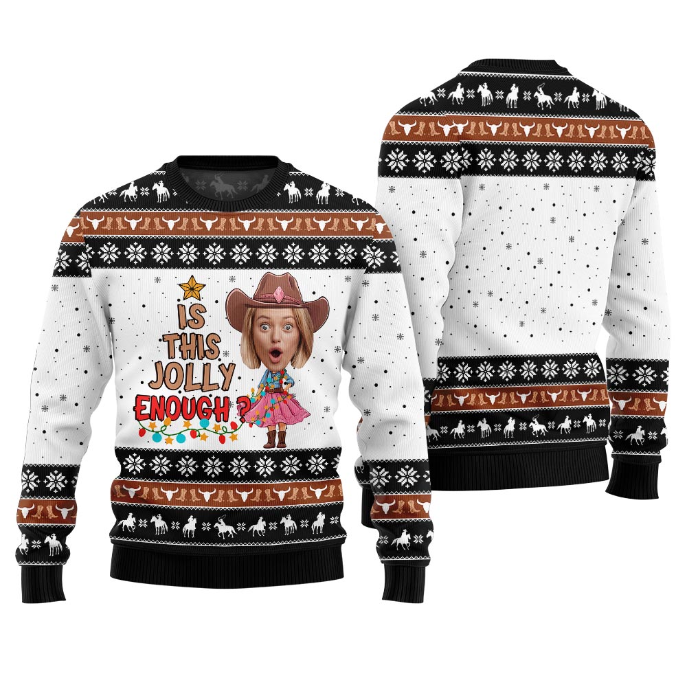 Funny Christmas Pullover Custom Face Cowgirl Is This Jolly Enough Black