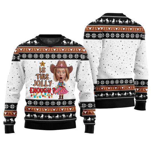 Funny Christmas Pullover Custom Face Cowgirl Is This Jolly Enough Black