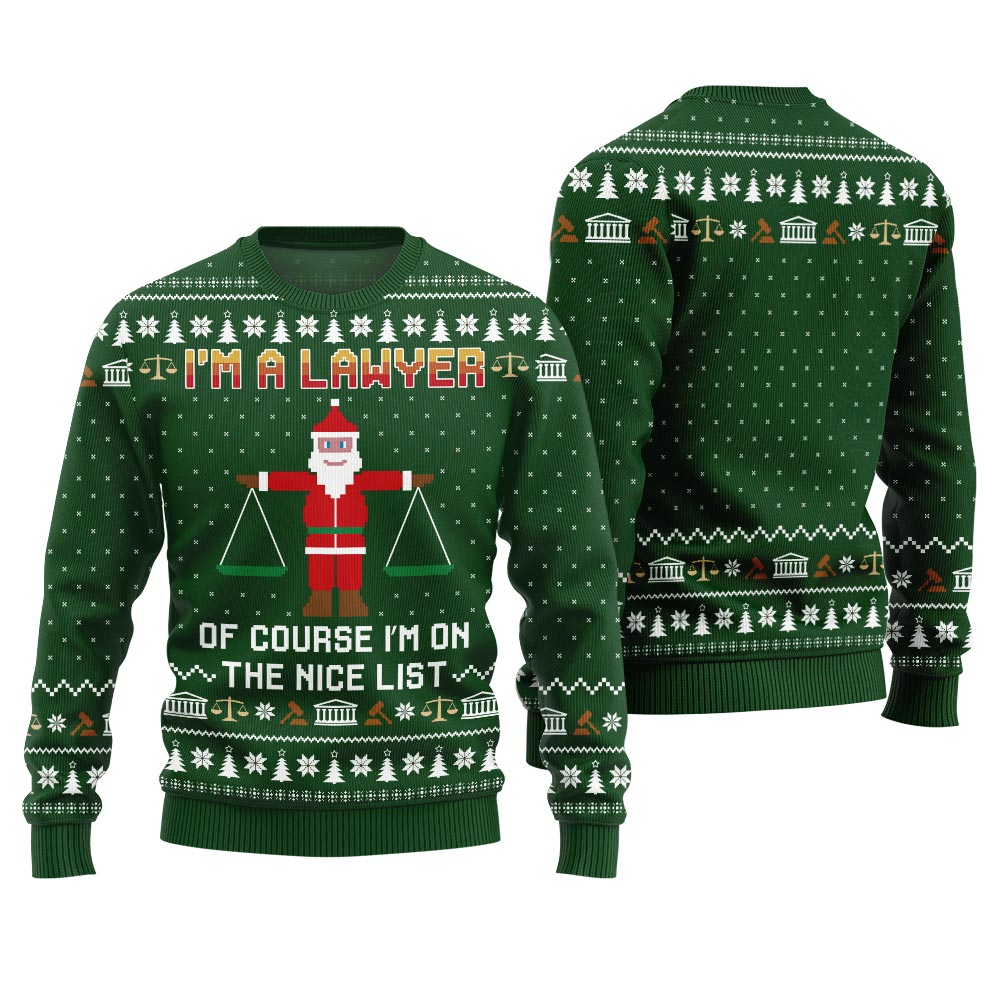 Funny I Am A Lawyer On The Nice List Xmas Sweater Green