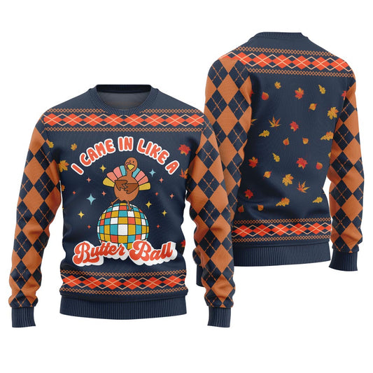 Funny I Came In Like A Butterball Sweater For Thanksgiving Navy