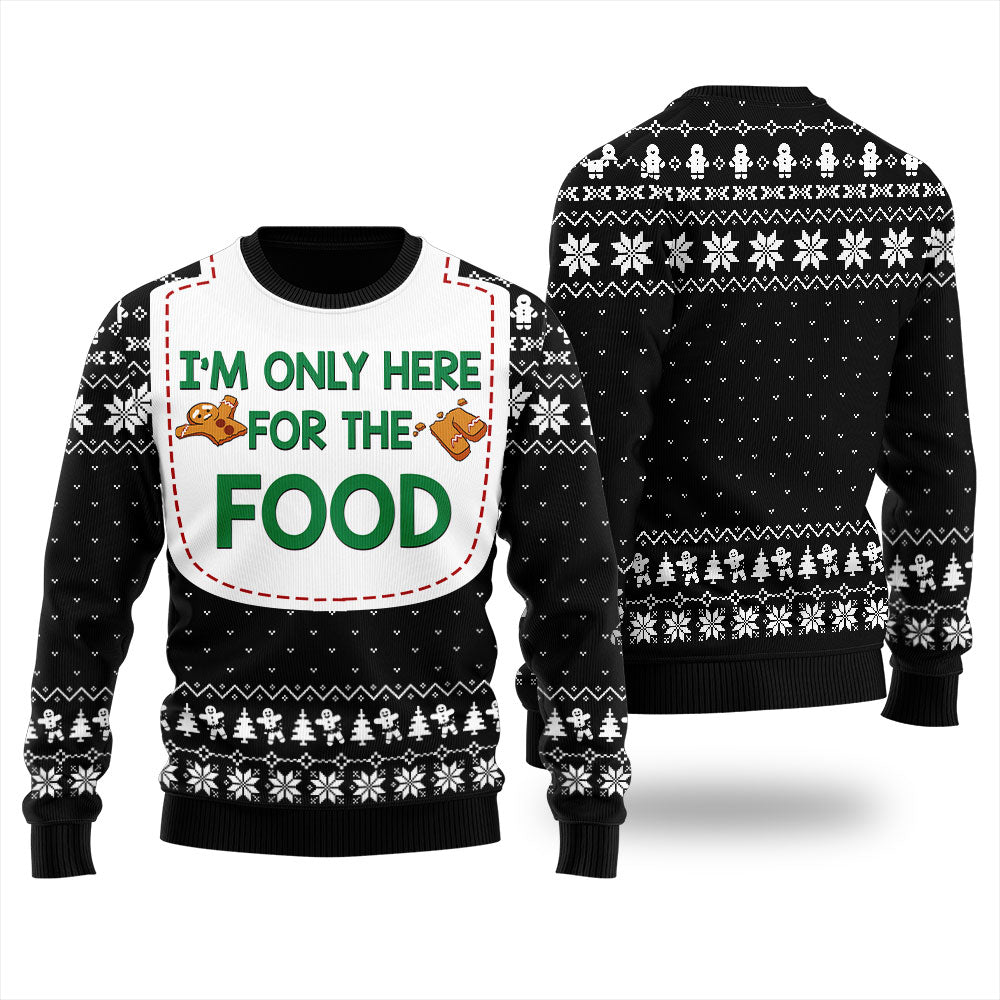 Funny I'm Only Here For The Food Thanksgiving Ugly Sweater
