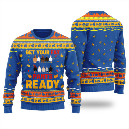 Get Your Fat Pants Ready Thanksgiving Men's Ugly Sweater