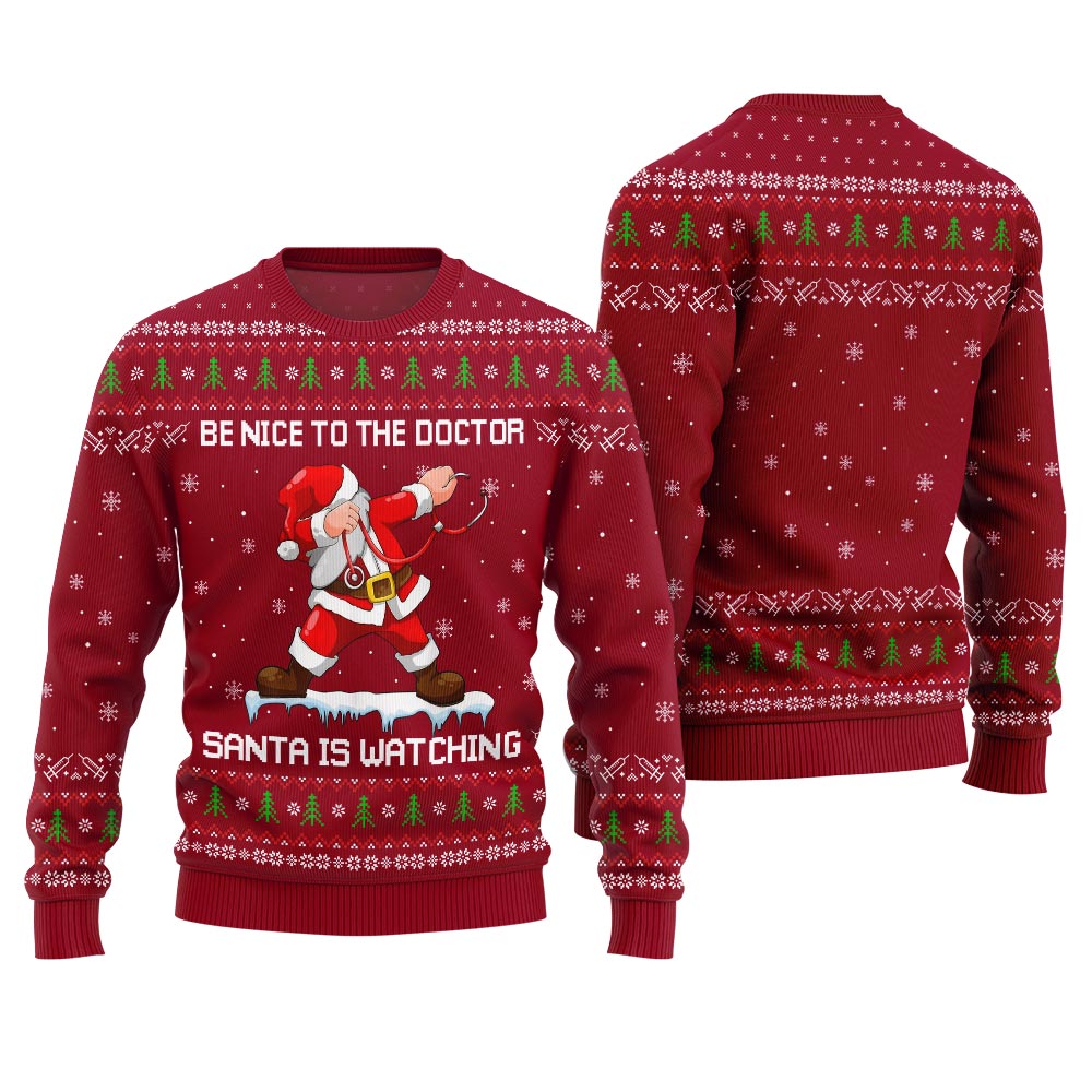 Funny Santa Be Nice To The Doctor Ugly Christmas Sweater
