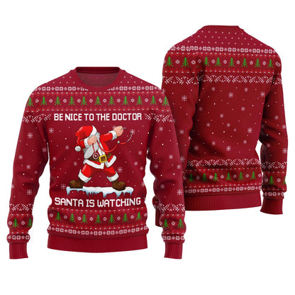 Funny Santa Be Nice To The Doctor Ugly Christmas Sweater