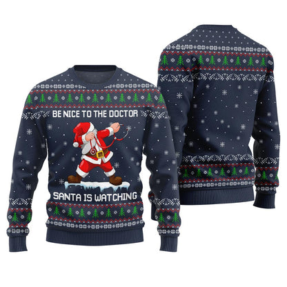 Funny Santa Be Nice To The Doctor Ugly Christmas Sweater