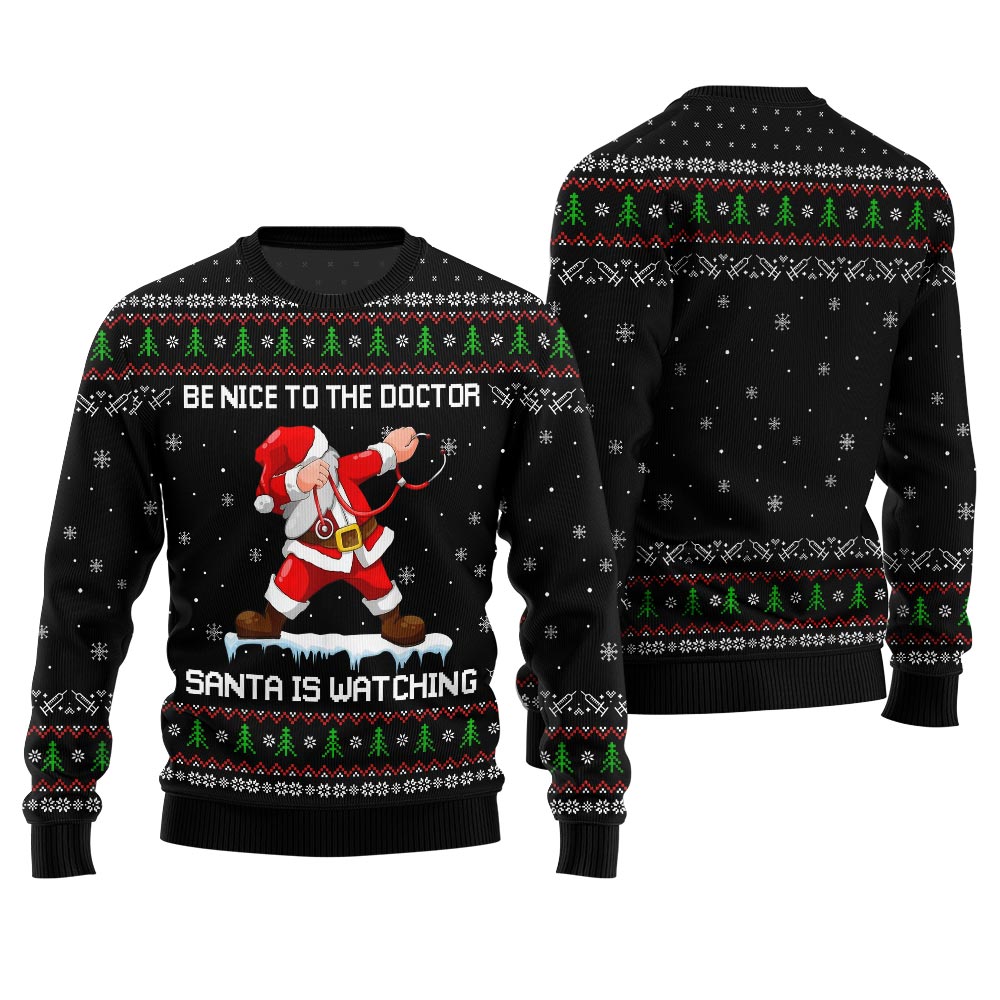 Funny Santa Be Nice To The Doctor Ugly Christmas Sweater