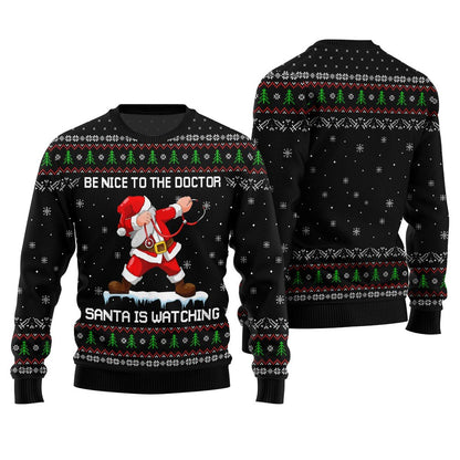 Funny Santa Be Nice To The Doctor Ugly Christmas Sweater