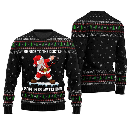Funny Santa Be Nice To The Doctor Ugly Christmas Sweater