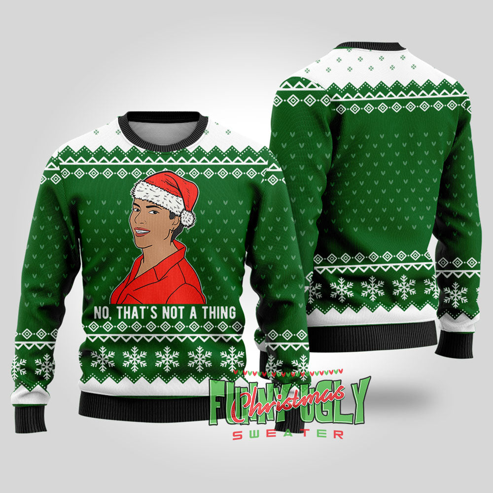 Funny That's Not A Thing Never Kiss a Man in a Christmas Sweater Forest Green