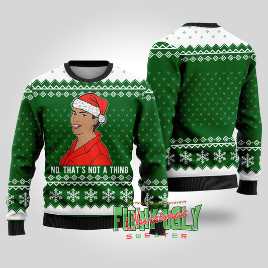 Funny That's Not A Thing Never Kiss a Man in a Christmas Sweater Forest Green