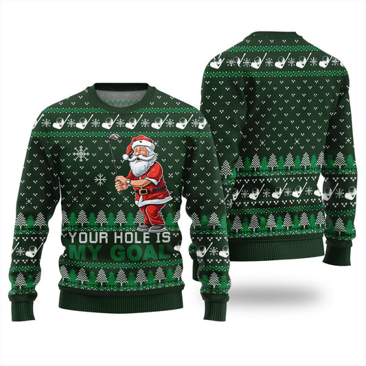 Funny Your Hole Is My Goal Ugly Sweater For Men