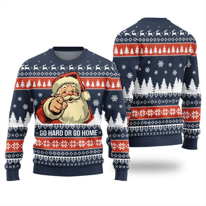 Go Hard Or Go Home Santa Ugly Christmas Sweater
