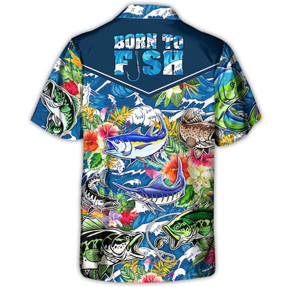 Fishing Hunting Born To Fish Tropical Vibe - Unisex Hawaiian Shirt For Men and Women