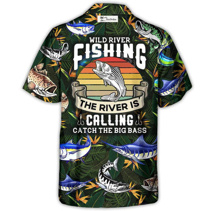 Fishing Wild River Fishing The River Is Calling Catch The Big Bass - Unisex Hawaiian Shirt For Men and Women
