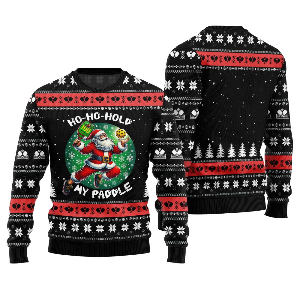 Ho-Ho-Hold My Paddle Funny Pickleball Ugly Sweater