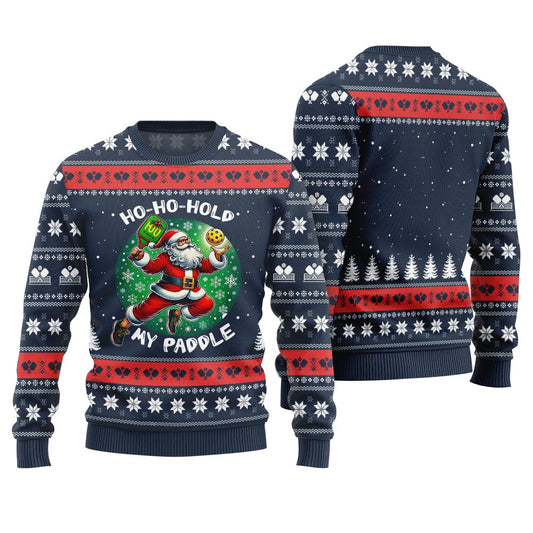Ho-Ho-Hold My Paddle Funny Pickleball Ugly Sweater