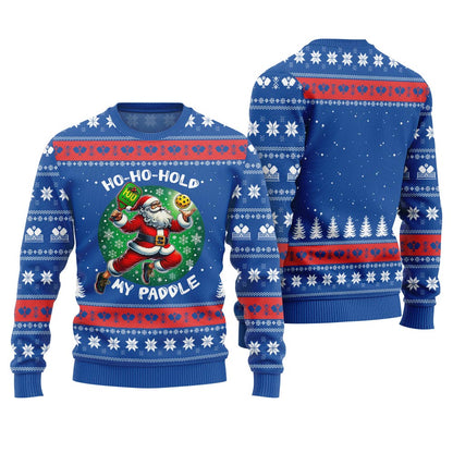 Ho-Ho-Hold My Paddle Funny Pickleball Ugly Sweater