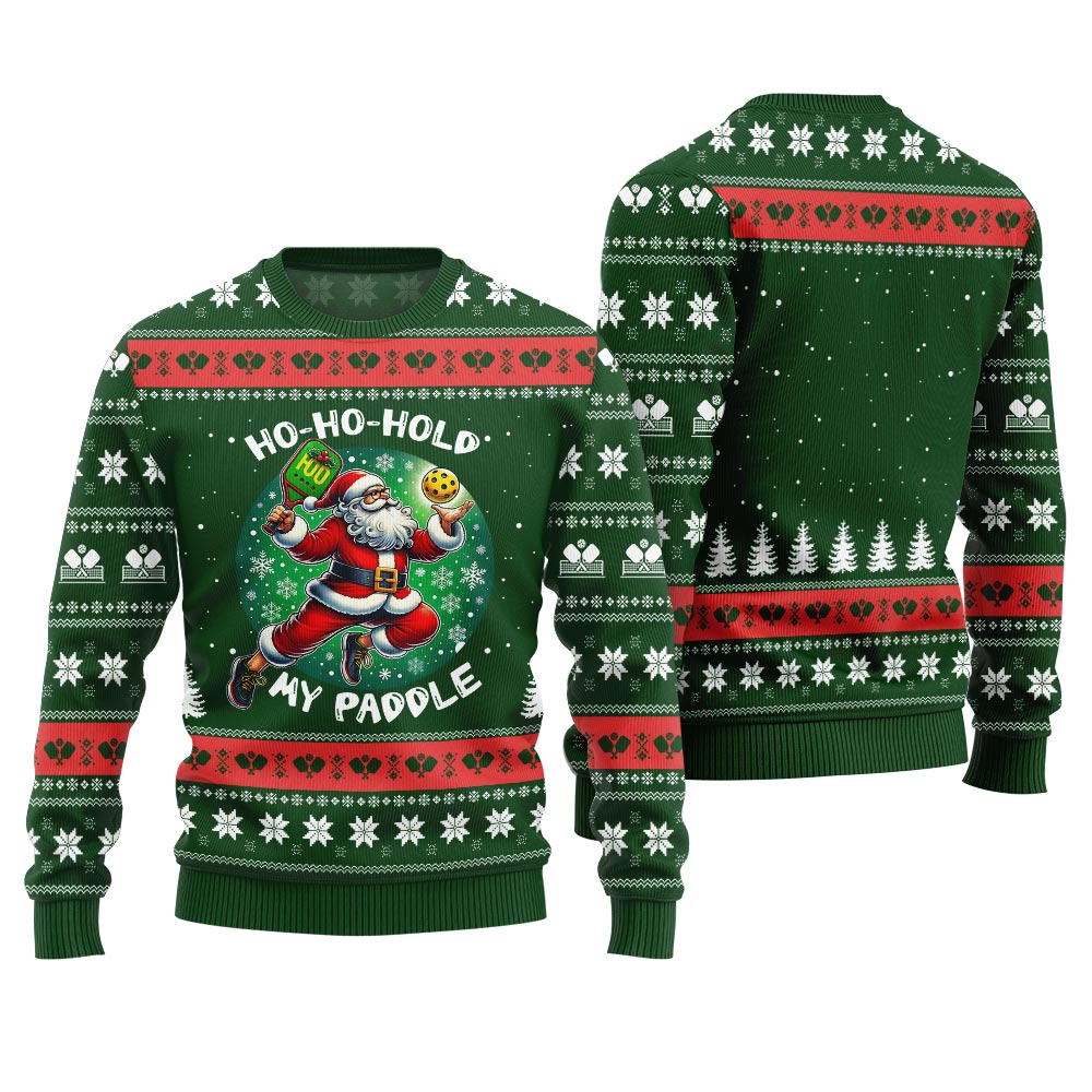 Ho-Ho-Hold My Paddle Funny Pickleball Ugly Sweater