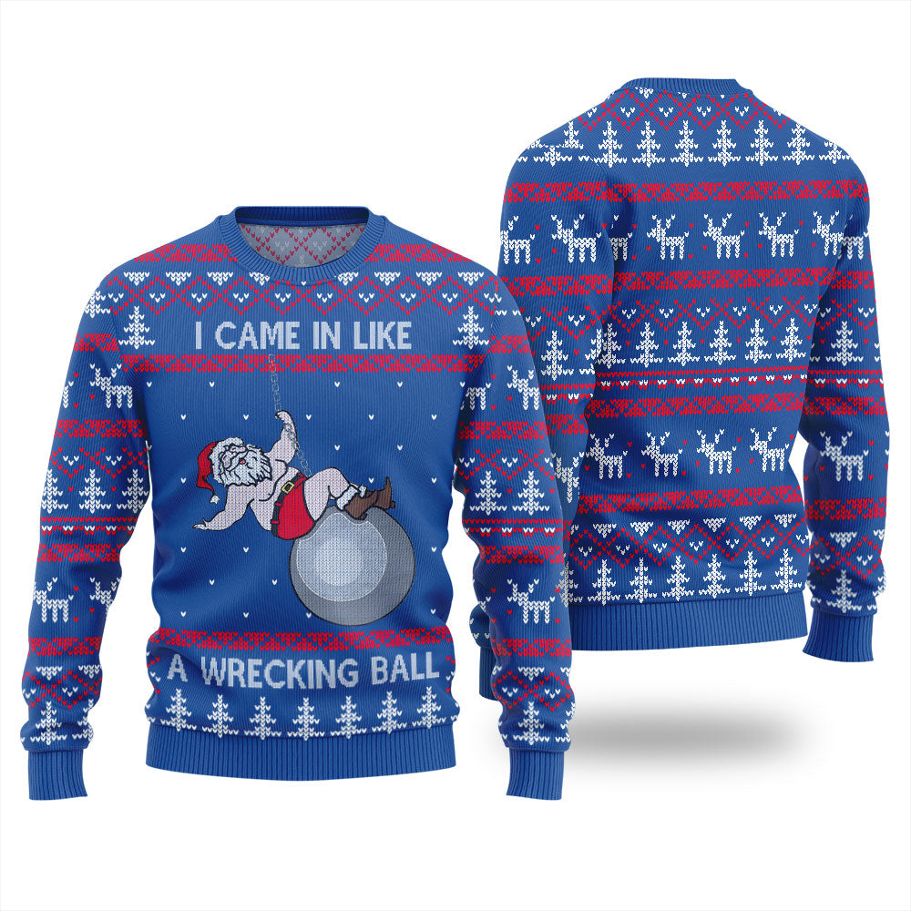 I Came in Like a Wrecking Ball Ugly Christmas Sweater